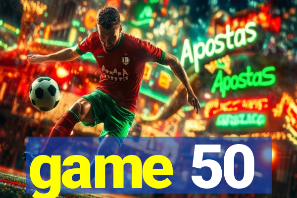 game 50